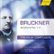 Front Standard. Bruckner: Symphonies Nos. 7 & 9 [CD].