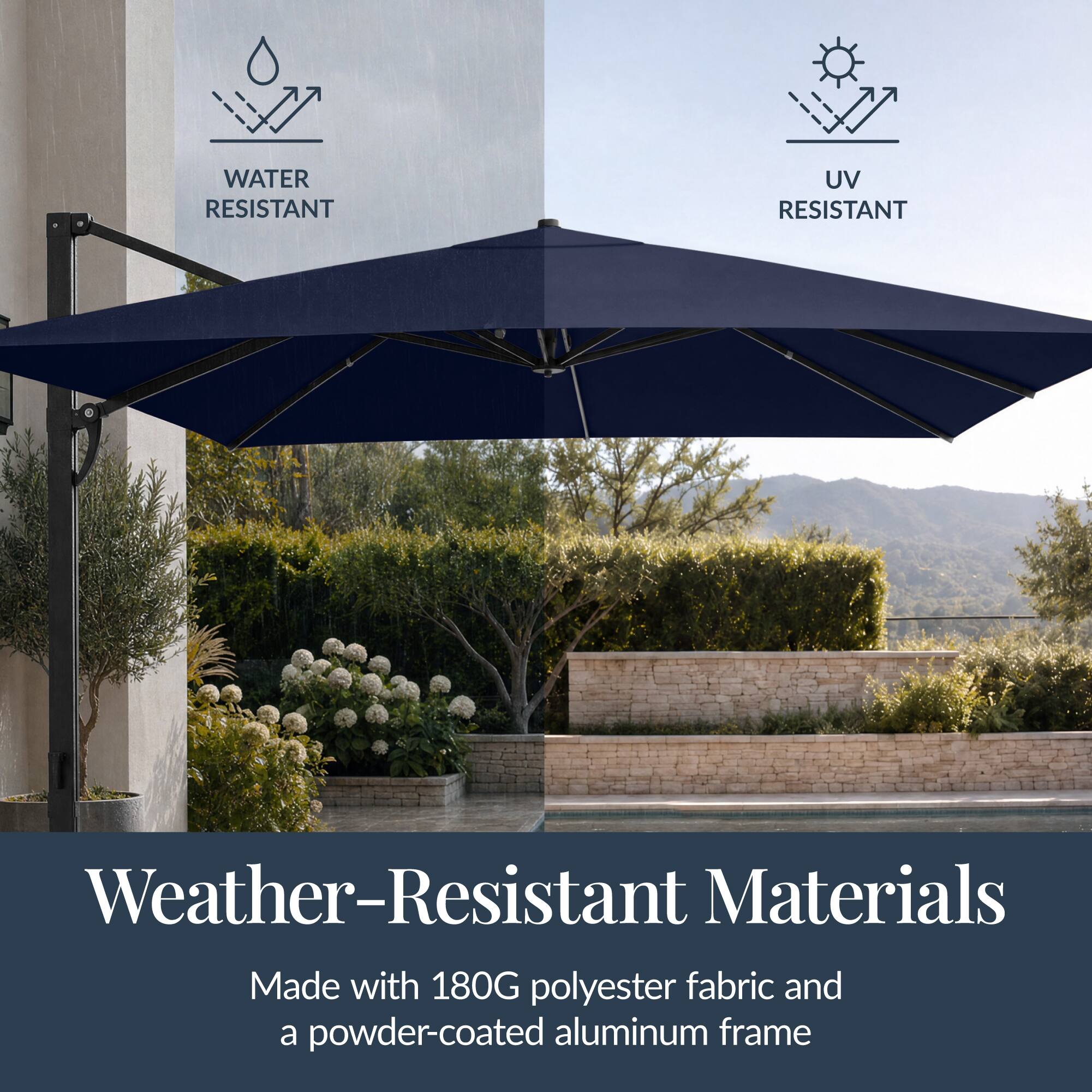WATER RESISTANT  
UV RESISTANT  

Weather-Resistant Materials  
Made with 180G polyester fabric and a powder-coated aluminum frame