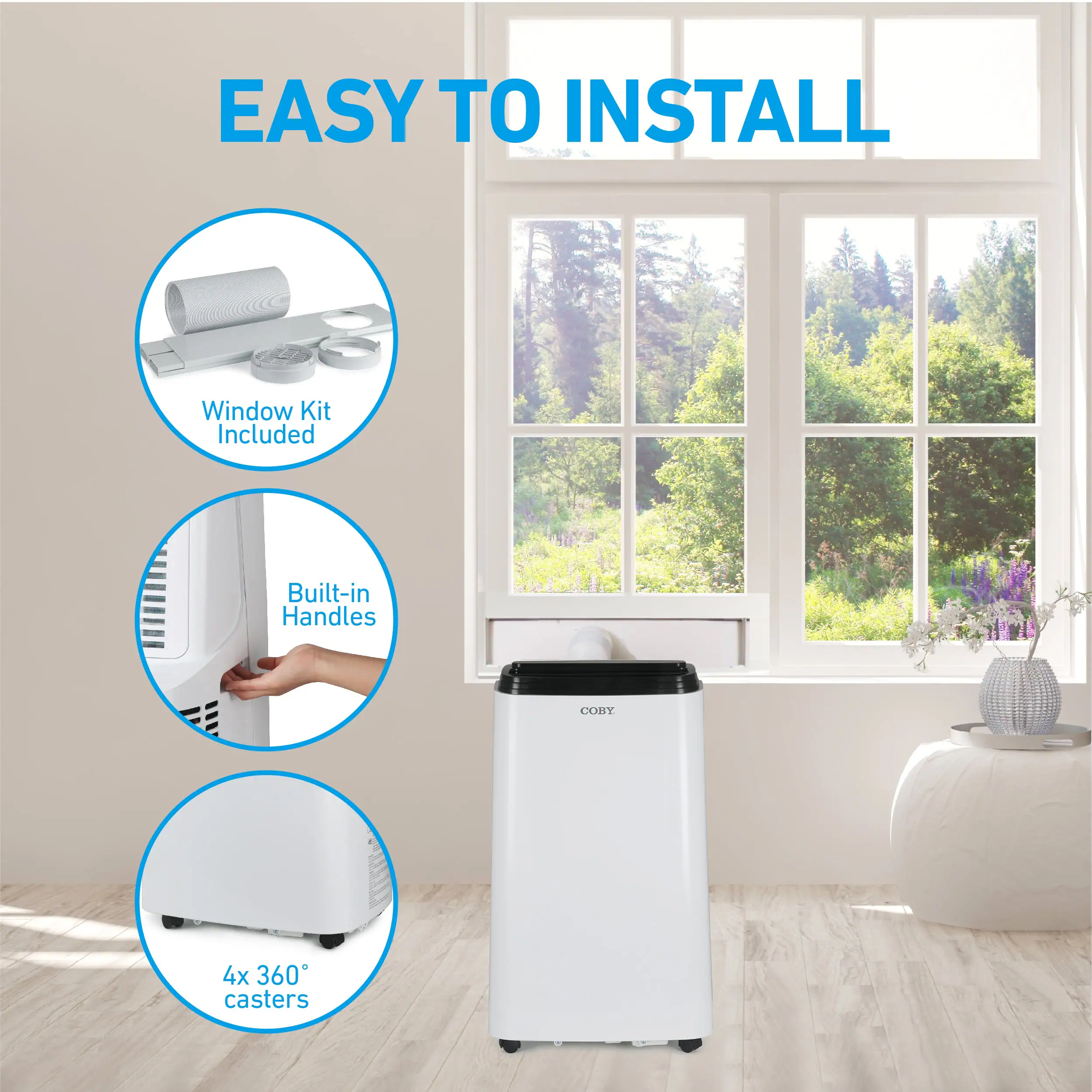 EASY TO INSTALL

- Window Kit Included
- Built-in Handles
- 4x 360° casters