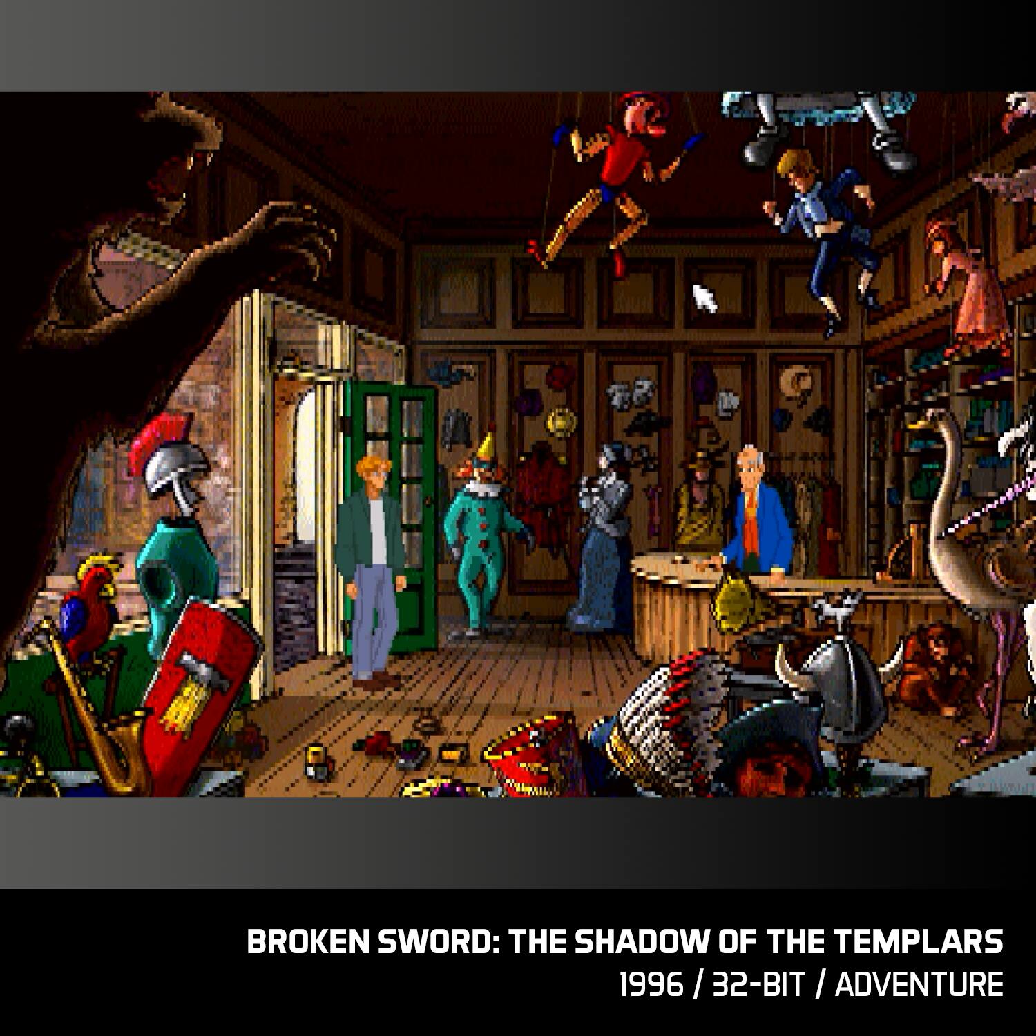 BROKEN SWORD: THE SHADOW OF THE TEMPLARS  
1996 / 32-BIT / ADVENTURE
