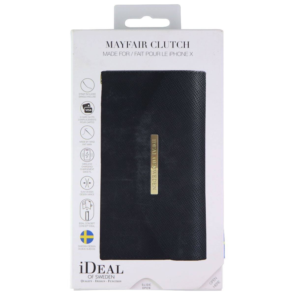 MAYFAIR CLUTCH MADE FOR / FAIT POUR LE iPHONE X

- STRAP INCLUDED
- SWAP MOUSE
- 3 CARD SLOTS
- POUR CARTES
- MADE BY HAND
- FAT MAN
- WIRELESS
- CHARGEMENT SANS FIL
- SLIM DESIGN
- DESIGN MINCE
- iDEAL CONCEPT
- CONCEPT iDEAL
- SWEDISH DESIGN
- DESIGN SUÉDOIS

iDEAL OF SWEDEN
QUALITY - DESIGN - FUNCTION

SLIDE OPEN HERE