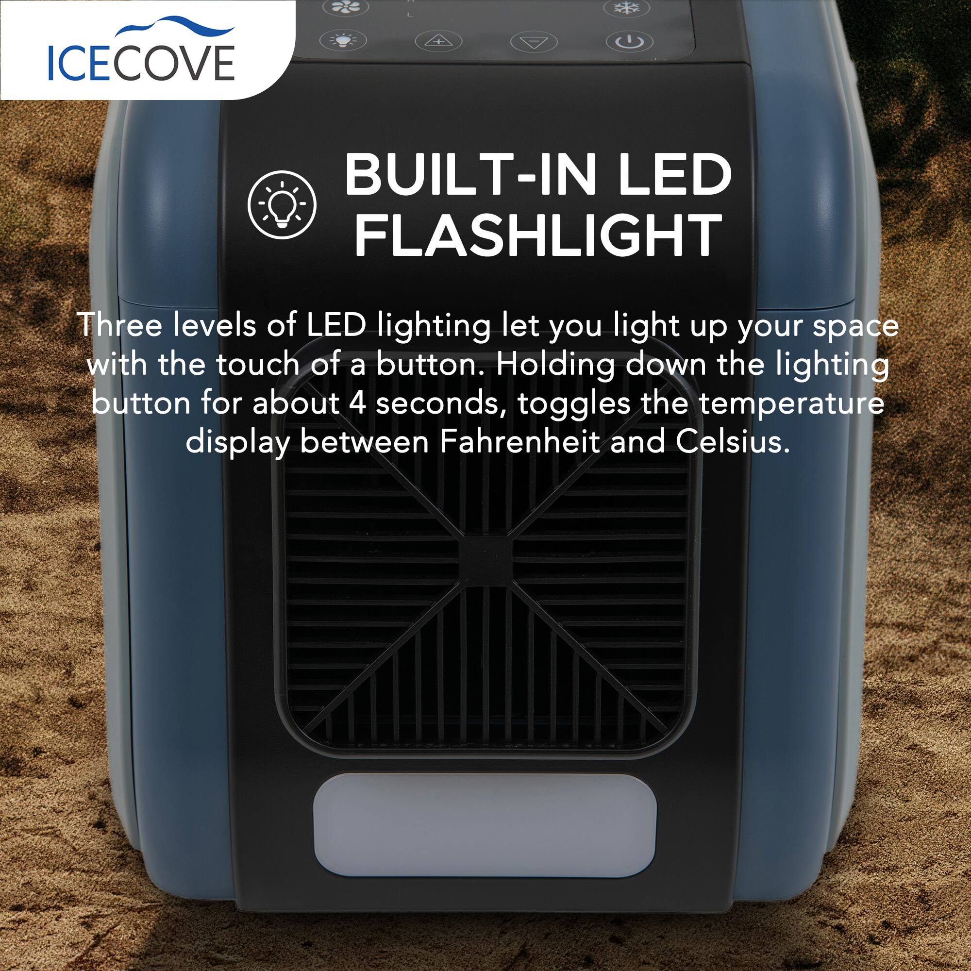 ICECOVE BUILT-IN LED FLASHLIGHT

Three levels of LED lighting let you light up your space with the touch of a button. Holding down the lighting button for about 4 seconds, toggles the temperature display between Fahrenheit and Celsius.