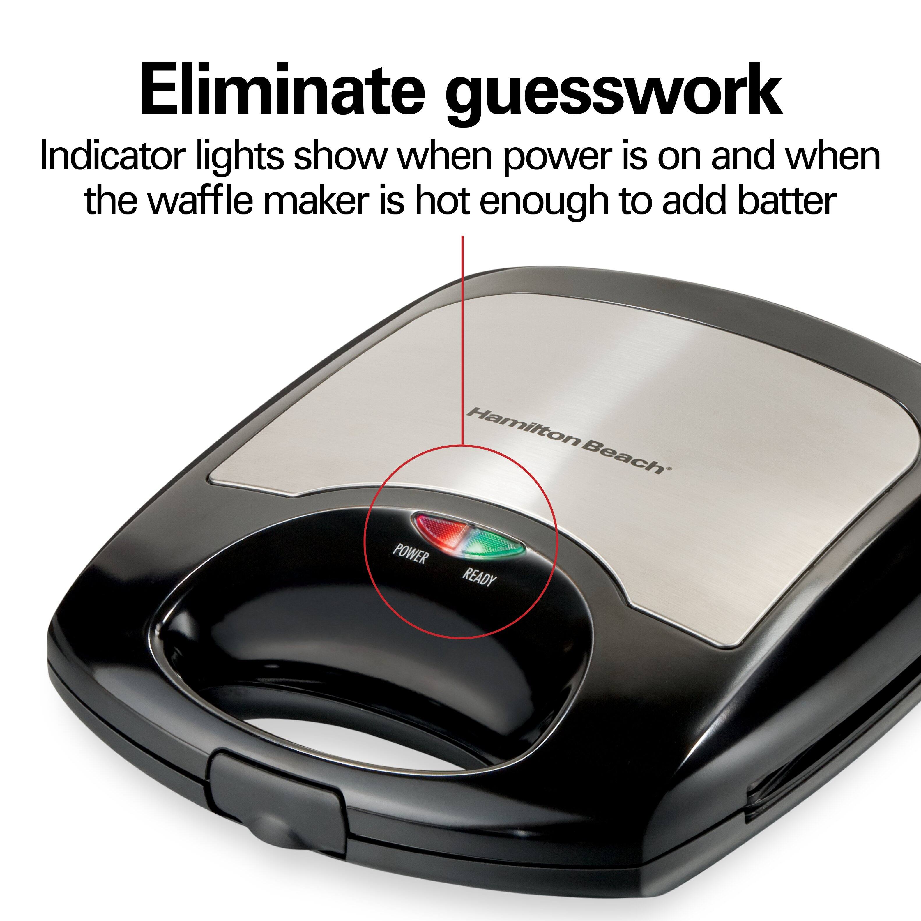 Eliminate guesswork

Indicator lights show when power is on and when the waffle maker is hot enough to add batter

Hamilton Beach POWER READY