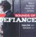 Front Standard. Sounds of Defiance: Music of Shostakovich, Schnittke, Pärt and Achron [CD].