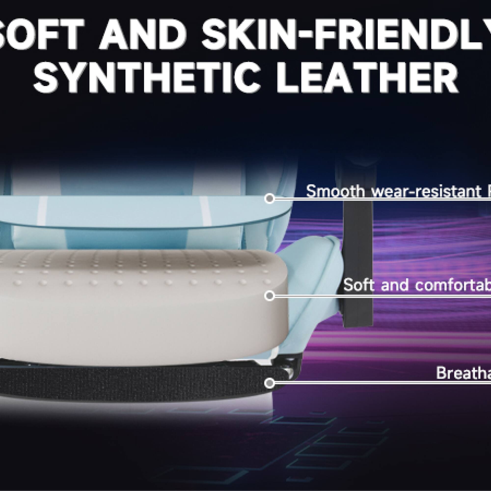 SOFT AND SKIN-FRIENDLY SYNTHETIC LEATHER

- Smooth wear-resistant
- Soft and comfortable
- Breathable