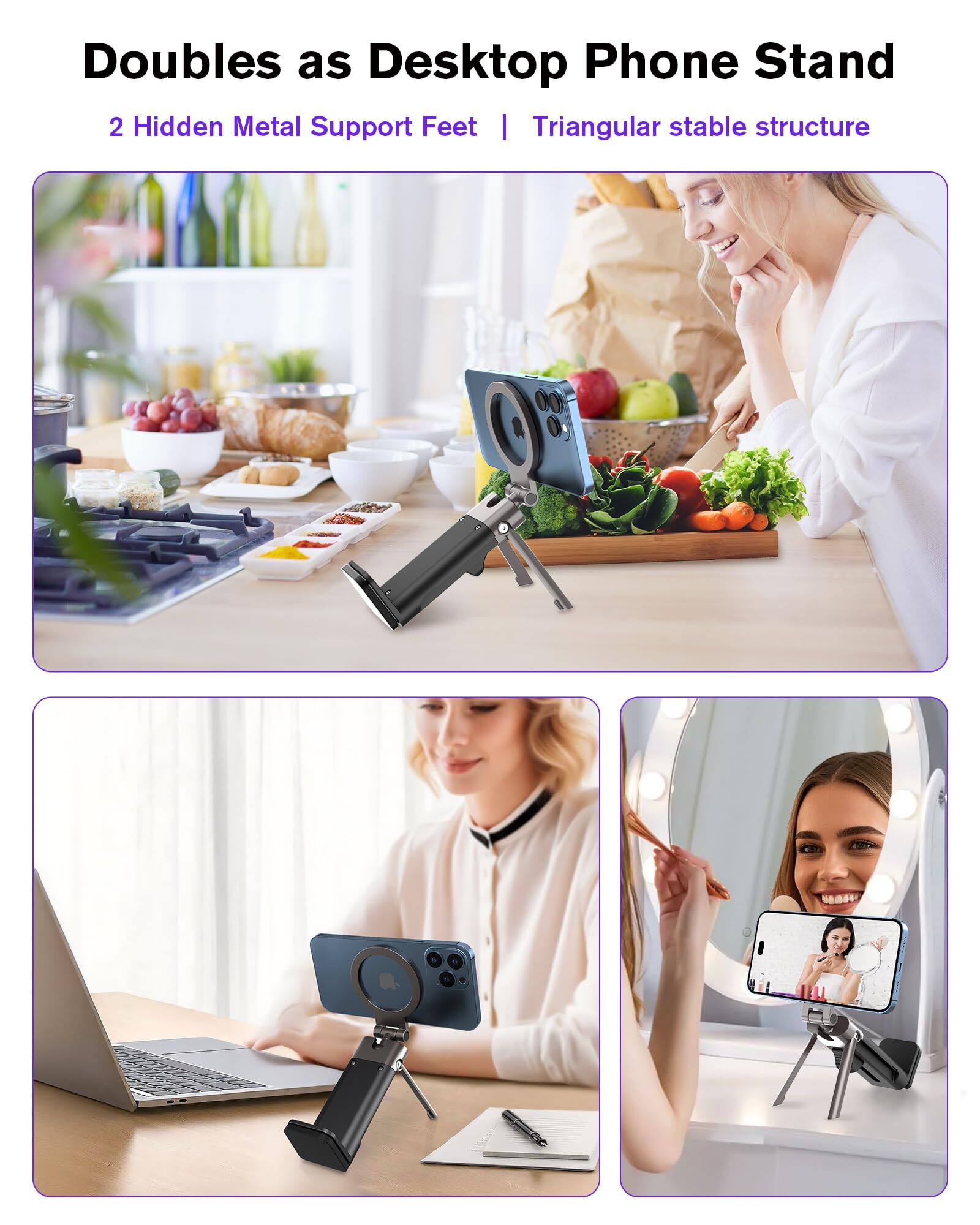 Doubles as Desktop Phone Stand  
2 Hidden Metal Support Feet | Triangular stable structure