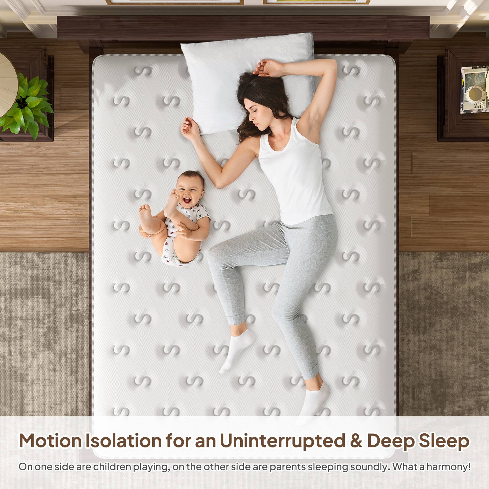 Motion Isolation for an Uninterrupted & Deep Sleep

On one side are children playing, on the other side are parents sleeping soundly. What a harmony!