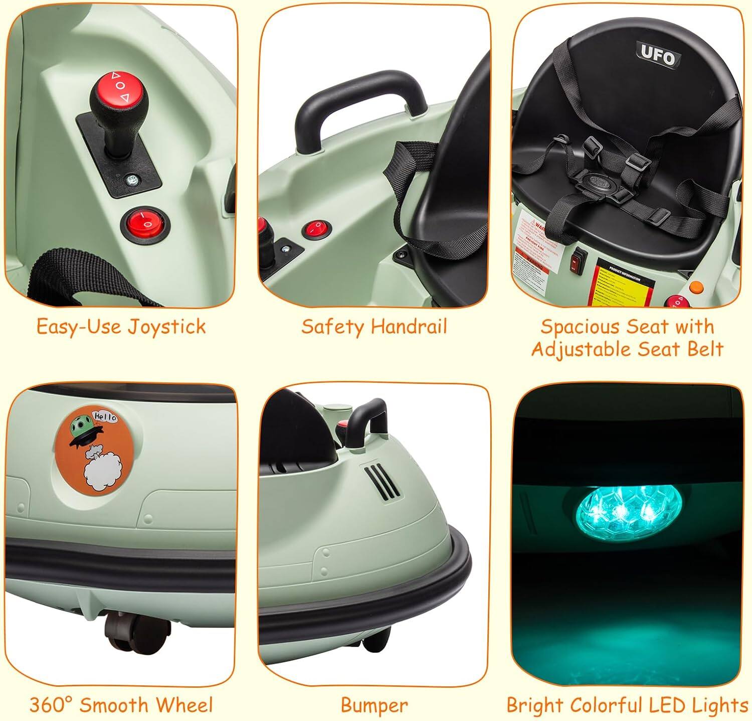 - Easy-Use Joystick
- Safety Handrail
- Spacious Seat with Adjustable Seat Belt
- 360° Smooth Wheel
- Bumper
- Bright Colorful LED Lights
