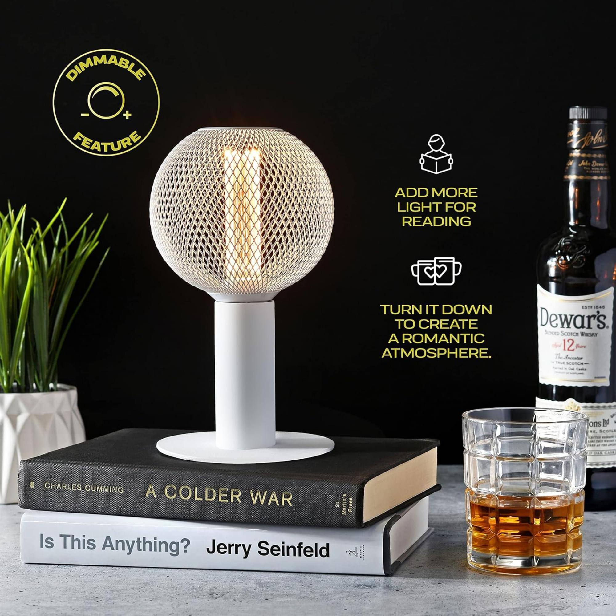 DIMMABLE - FEATURE
ADD MORE LIGHT FOR READING
TURN IT DOWN TO CREATE A ROMANTIC ATMOSPHERE
CHARLES CUMMING A COLDER WAR
Is This Anything? Jerry Seinfeld