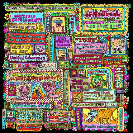 HUMANS ARE FLAMMABLE AT MISERY MONDAYS
GANZFELD EXPERIMENTS
I'M OFMONTREAL
FREEWAVELUCIFER
F<CK FACK F>CK
NATIVES IN DECAY
SAVE
Stomach Orgasms In Black Plasma
GRIEF IS AN ECHO
Limited Coherency
BUY NOW
IF ONLY HAD IN BRAIN
Balletic Rude Boy Insemination
EVIL SEROTONIN UPTAKE INHIBITORS
VOYEURLESS GLAMOR
DRIPPING IN
When NOTHING IS OK...
knowing That you're NOT Alone only makes it FEEL
HORMONE CATHETERS
SADDER
EARTH ANGEL ABUSE
FEAR ENERGY EXTRACTOR
LOVERS LIKE US
S&M ENDENDAM
EX'S are cacti
4 GEEK STATIC
Finally lose CONTROL
DREAMING