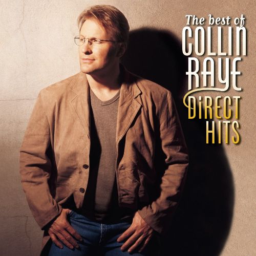  The Best of Collin Raye: Direct Hits [CD]