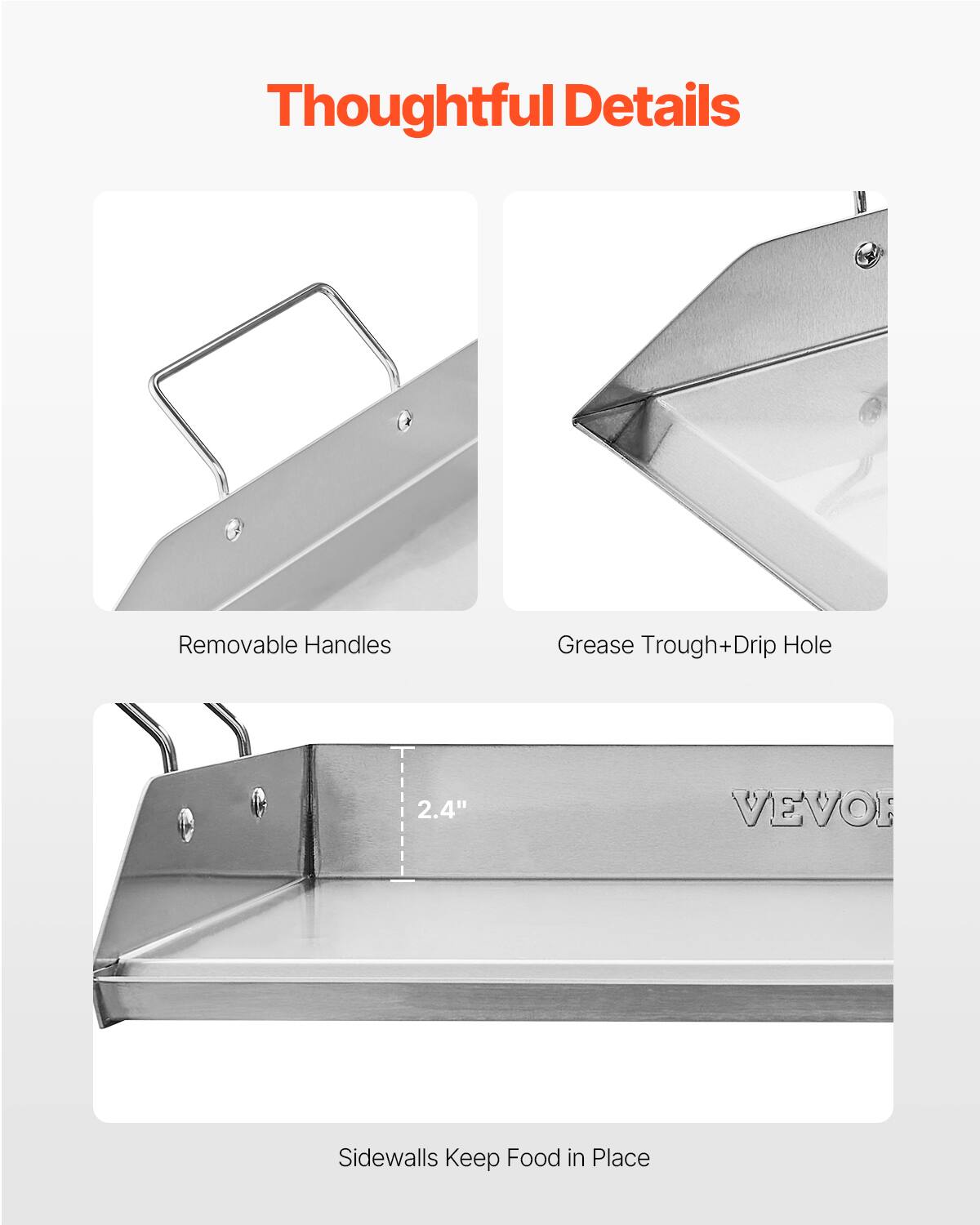 Thoughtful Details

Removable Handles
Grease Trough+Drip Hole
Sidewalls Keep Food in Place