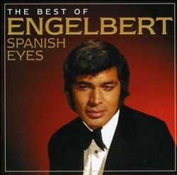  Spanish Eyes: The Best of Engelbert Humperdinck [CD]