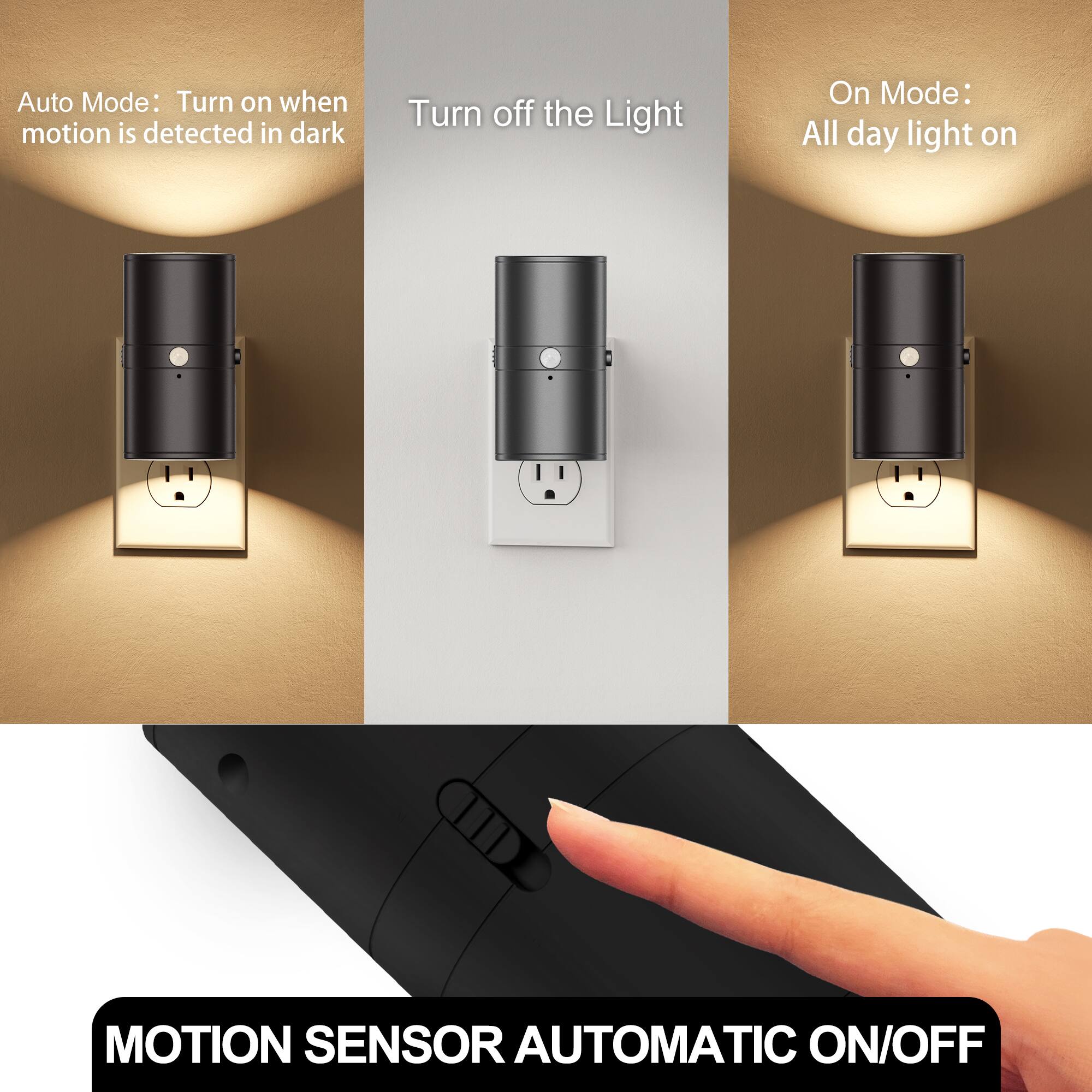 Auto Mode: Turn on when motion is detected in dark  
Turn off the Light  
On Mode: All day light on  
MOTION SENSOR AUTOMATIC ON/OFF