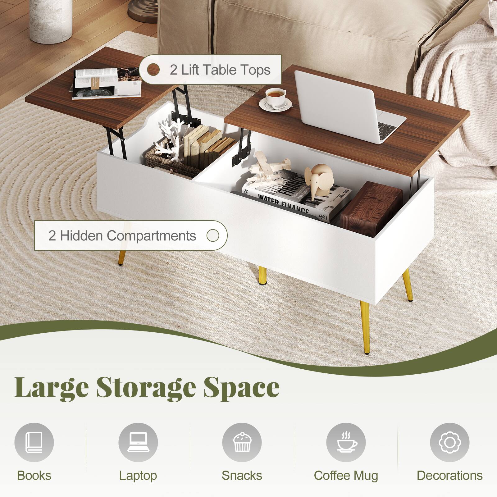 2 Lift Table Tops  
2 Hidden Compartments  

Large Storage Space  
Books  
Laptop  
Snacks  
Coffee Mug  
Decorations