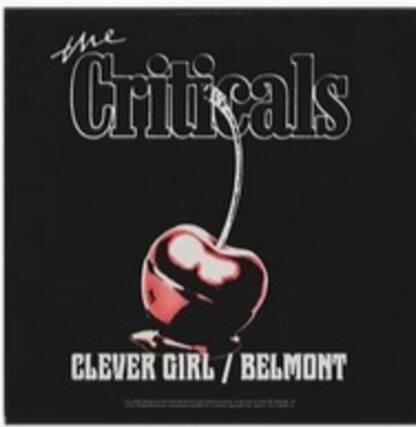 The Criticals
Clever Girl / Belmont