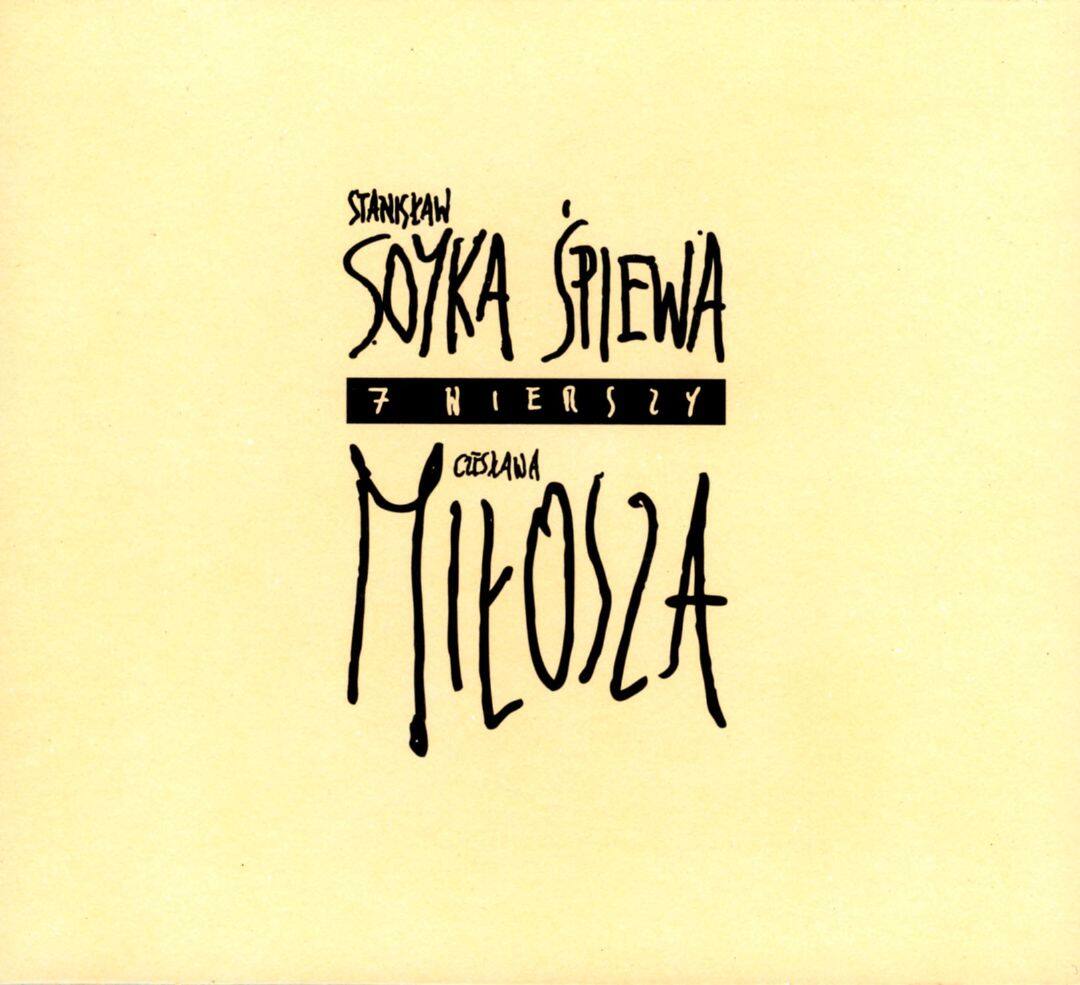 Best Buy: Stanislaw Soyka Spiewa 7 Wierszy Czeslawa Milosza [CD]