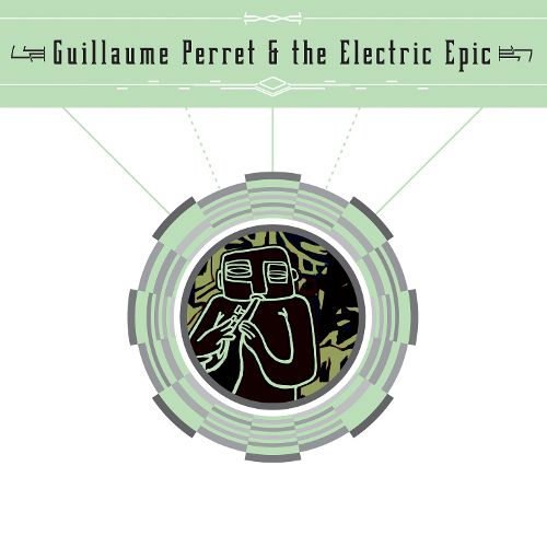  Guillaume Perret &amp; The Electric Epic [CD]