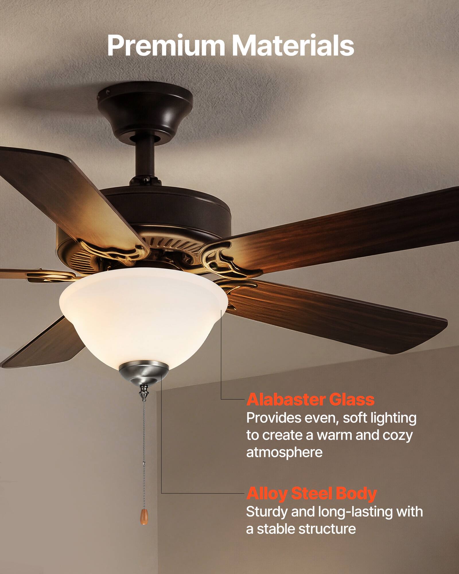 Premium Materials

- Alabaster Glass
  Provides even, soft lighting to create a warm and cozy atmosphere

- Alloy Steel Body
  Sturdy and long-lasting with a stable structure