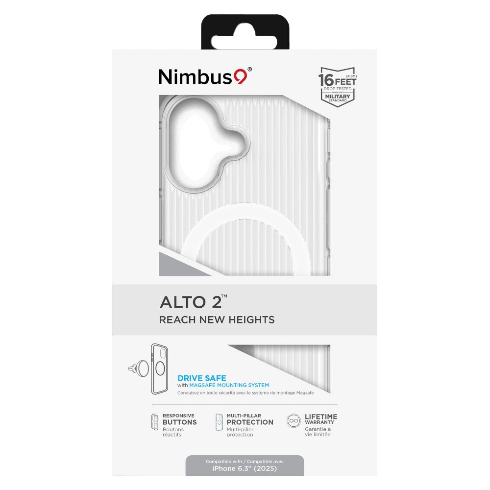 Nimbus 9

16 FEET DROP-TESTED MILITARY STANDARD

ALTO 2™ REACH NEW HEIGHTS

DRIVE SAFE with MAGSAFE MOUNTING SYSTEM
Conduisez en toute sécurité avec le système de montage MagSafe

RESPONSIVE BUTTONS
Boutons réactifs

MULTI-PILLAR LIFETIME PROTECTION
Multi-pilier Garantie protection vie limitée

Compatible with iPhone 6.3" (2025)
