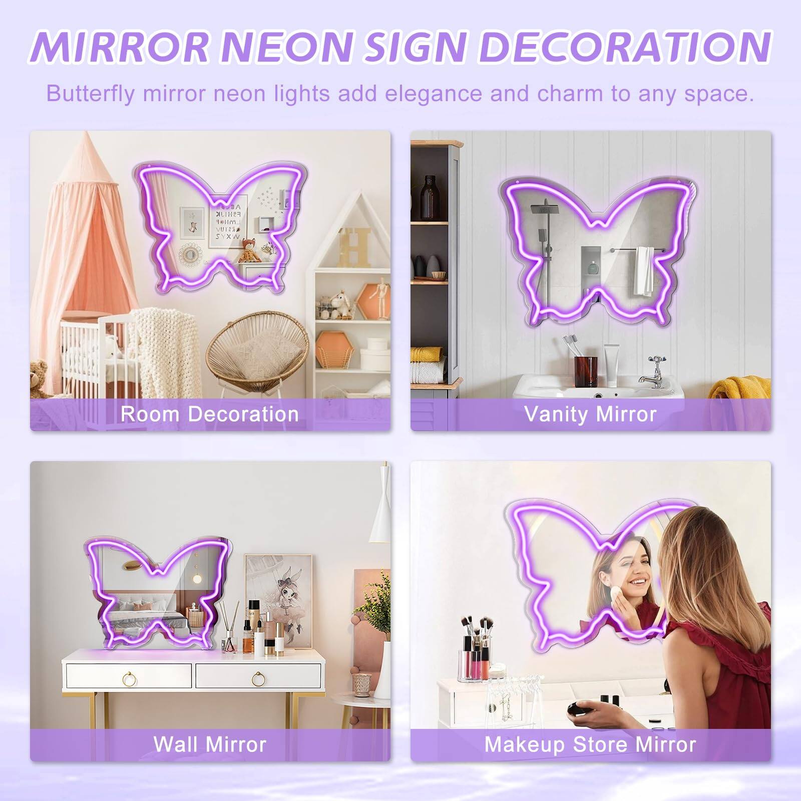 MIRROR NEON SIGN DECORATION

Butterfly mirror neon lights add elegance and charm to any space.

- Room Decoration
- Vanity Mirror
- Wall Mirror
- Makeup Store Mirror