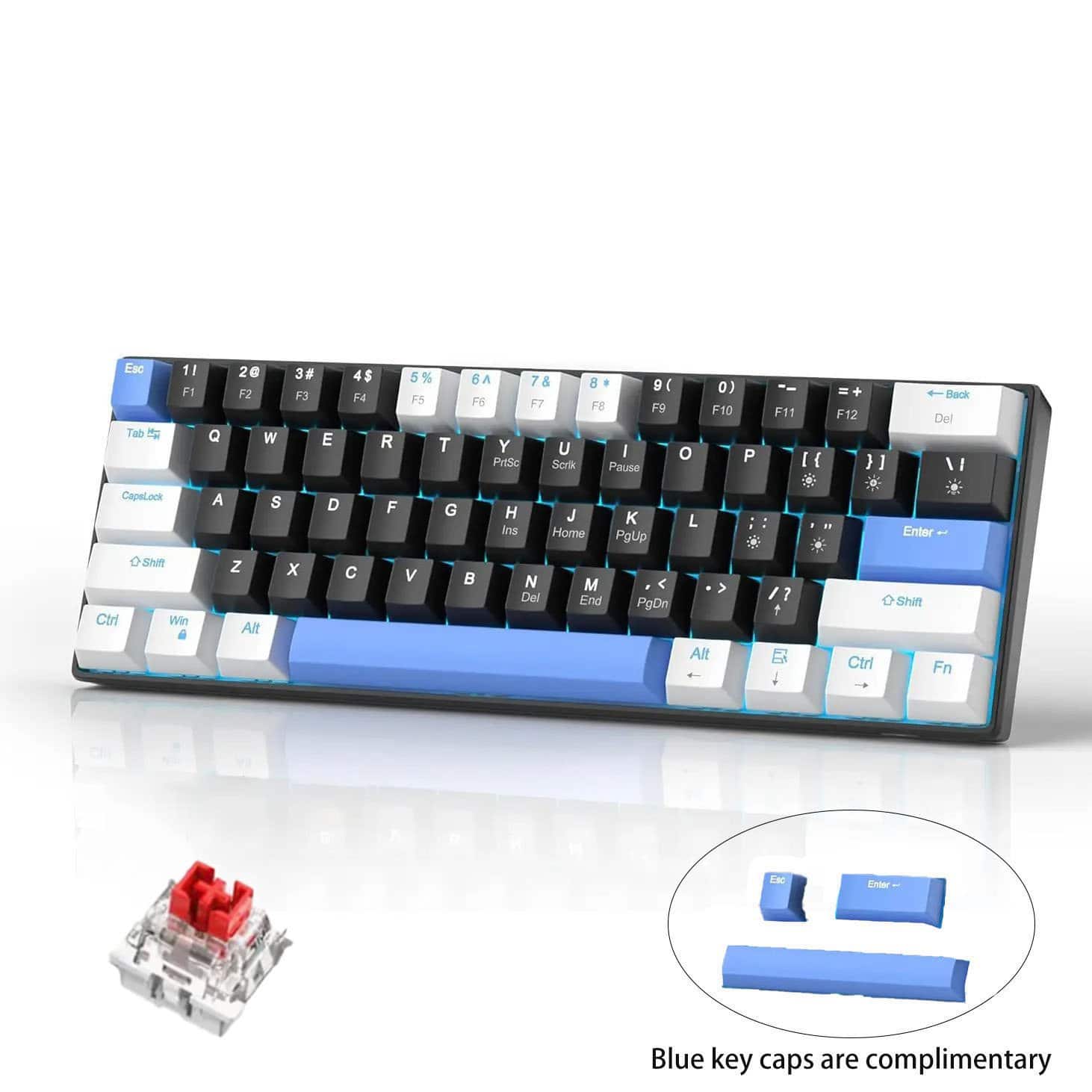 Esc Tab  
11 F1  
Q  
20 F2 W  
3# F3 E  
4$ F4 R  
5% F5 T  
6A 7& F6 F7 Y U PrtSc Screenshot  
8 9( F8 F9 I o Pause  
0) F10 P  
F11 {{  
+ F12  
Back Del \ \  
CapsLock  
A  
S  
D  
F  
G  
H Ins  
J Home  
PgUp  
L  
/  
Enter  
Ctrl  
Shift Win  
Z Alt  
X  
V  
N Del  
M End  
PgDn  
Alt  
/?  
Ctrl  
Shift Fn  
Enter  
Blue key caps are complimentary