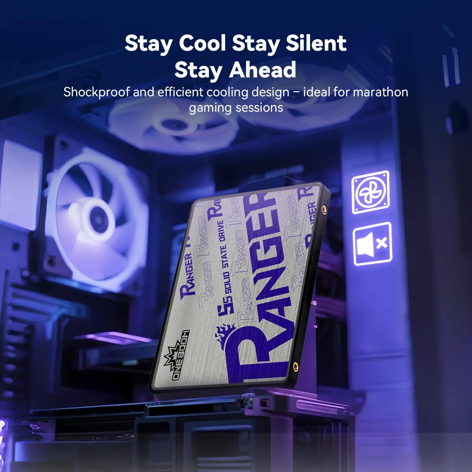 Stay Cool Stay Silent Stay Ahead  
Shockproof and efficient cooling design – ideal for marathon gaming sessions  

RANGER  
55 GB/512 STATE DRIVE  
ONEBOOM