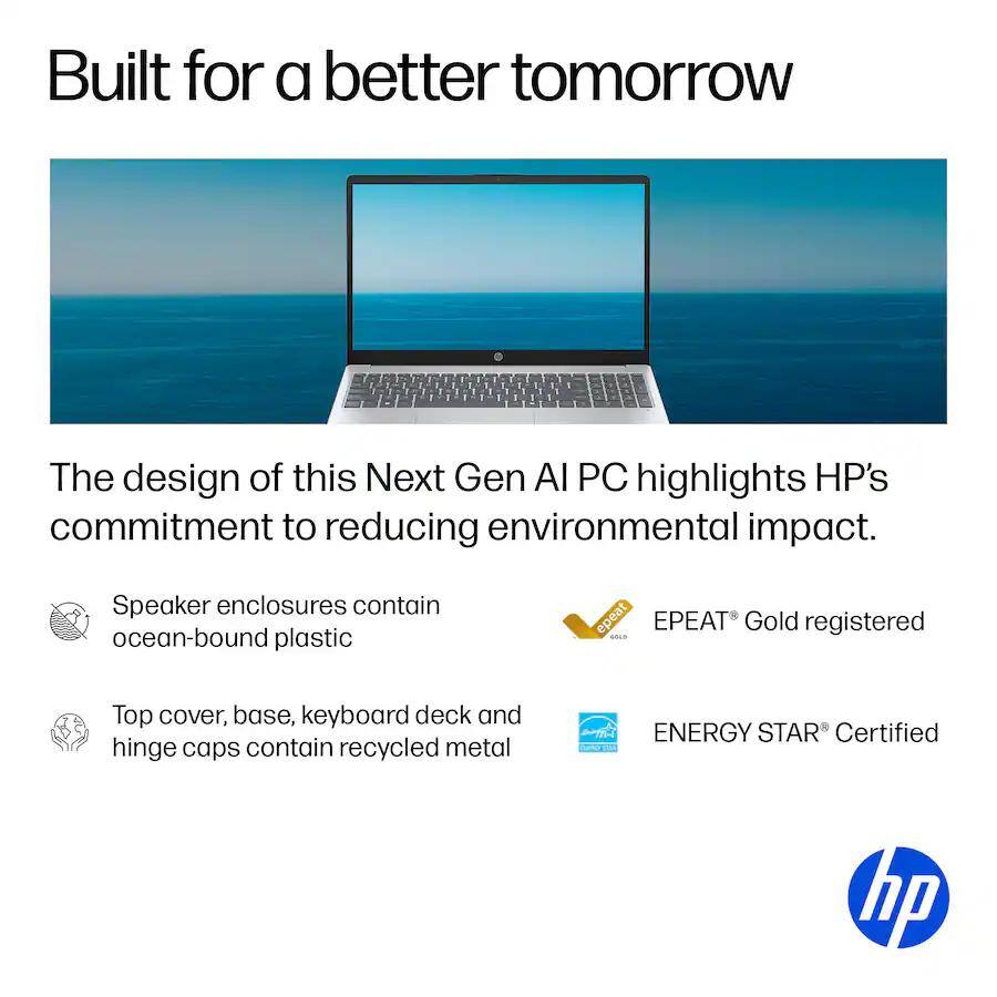 Built for a better tomorrow

The design of this Next Gen AI PC highlights HP's commitment to reducing environmental impact.

- Speaker enclosures contain ocean-bound plastic
- Top cover, base, keyboard deck and hinge caps contain recycled metal

EPEAT® Gold registered

ENERGY STAR® Certified

hp