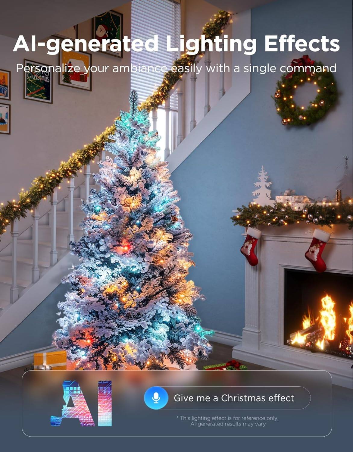 AI-generated Lighting Effects  
Personalize your ambiance easily with a single command  

Give me a Christmas effect  
*This lighting effect is for reference only. AI-generated results may vary