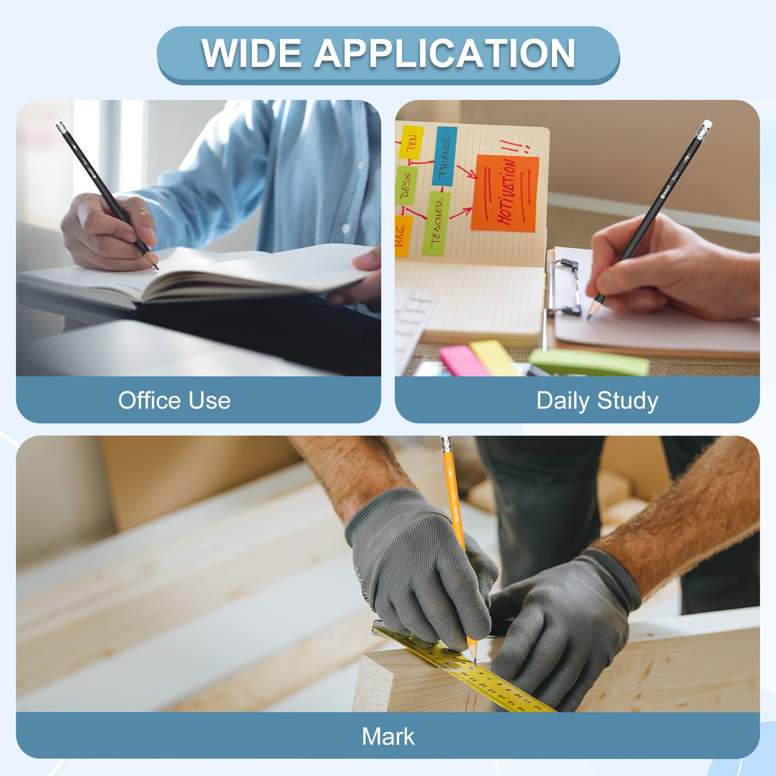 WIDE APPLICATION

Office Use
Daily Study
Mark