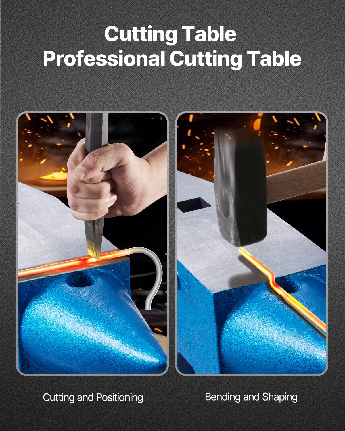 Cutting Table  
Professional Cutting Table  

Cutting and Positioning  
Bending and Shaping