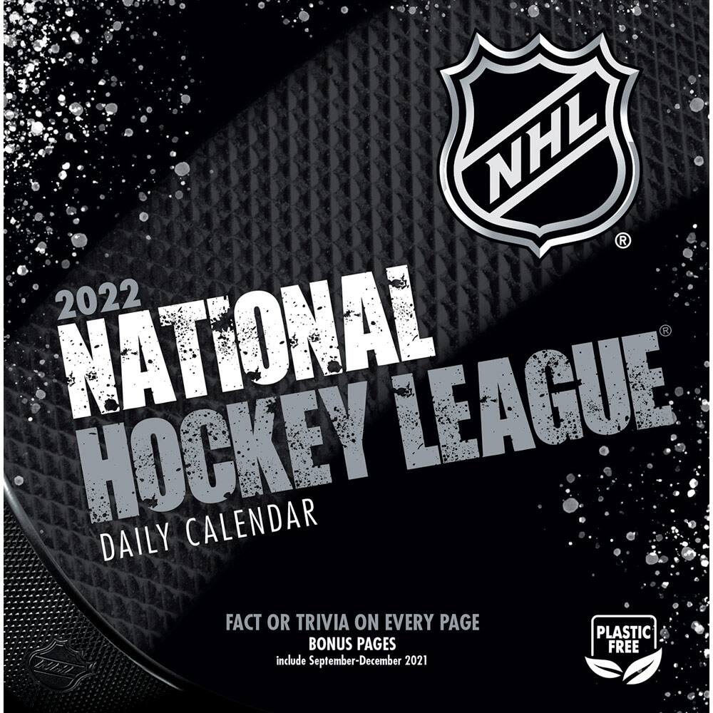 2022  
NATIONAL HOCKEY LEAGUE  
DAILY CALENDAR  

FACT OR TRIVIA ON EVERY PAGE  
BONUS PAGES  
include September-December 2021  

PLASTIC FREE