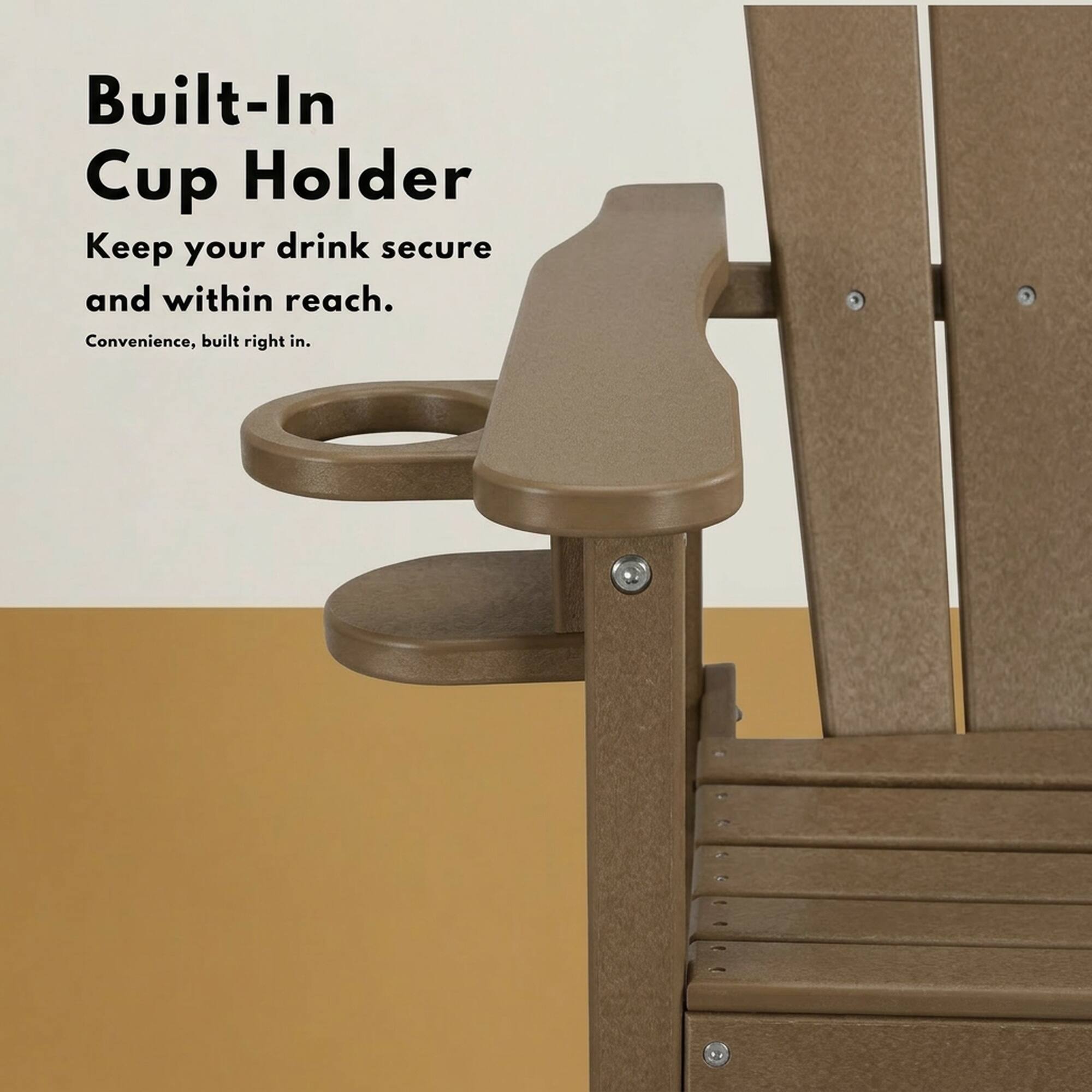 Built-In Cup Holder  
Keep your drink secure and within reach.  
Convenience, built right in.
