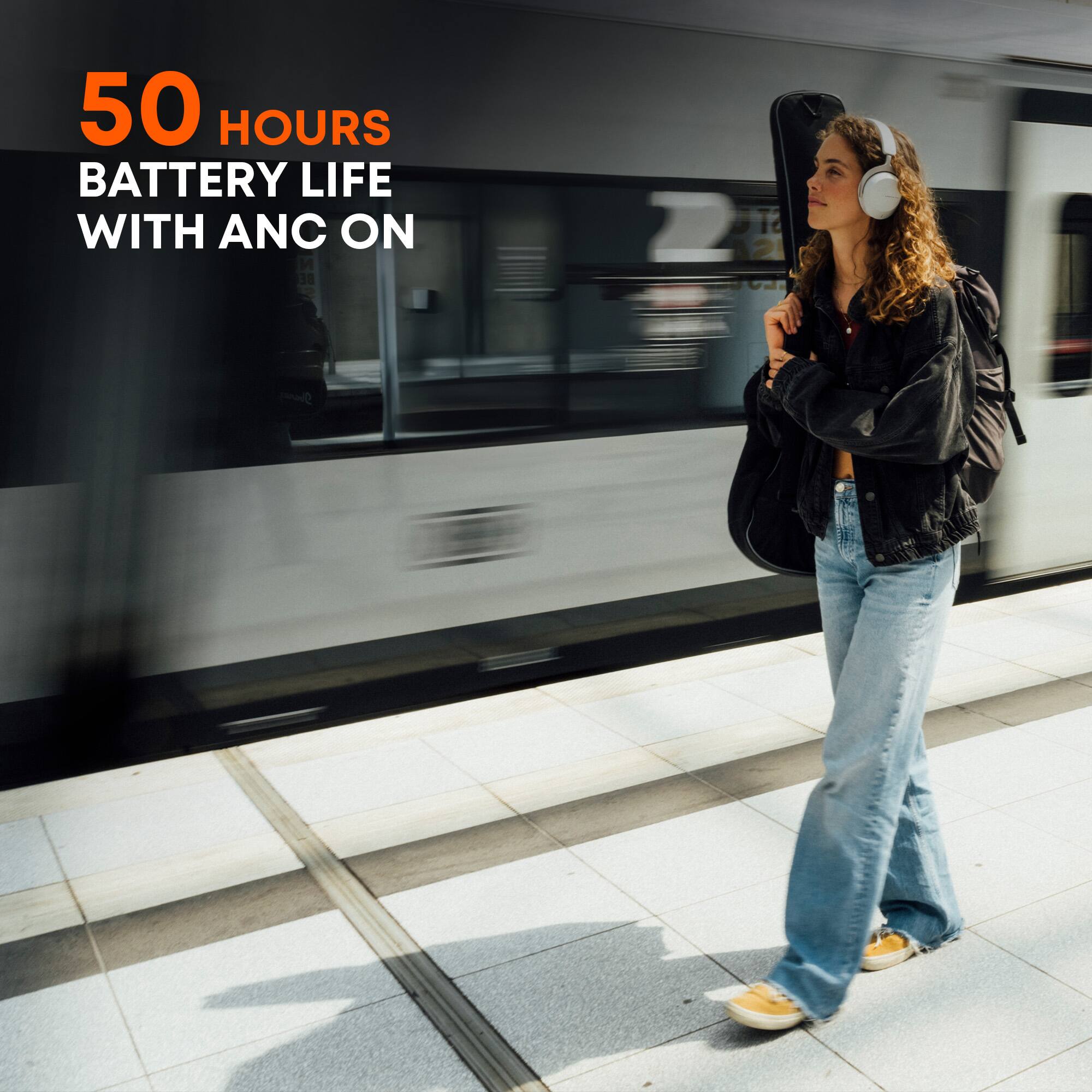 50 HOURS  
BATTERY LIFE  
WITH ANC ON
