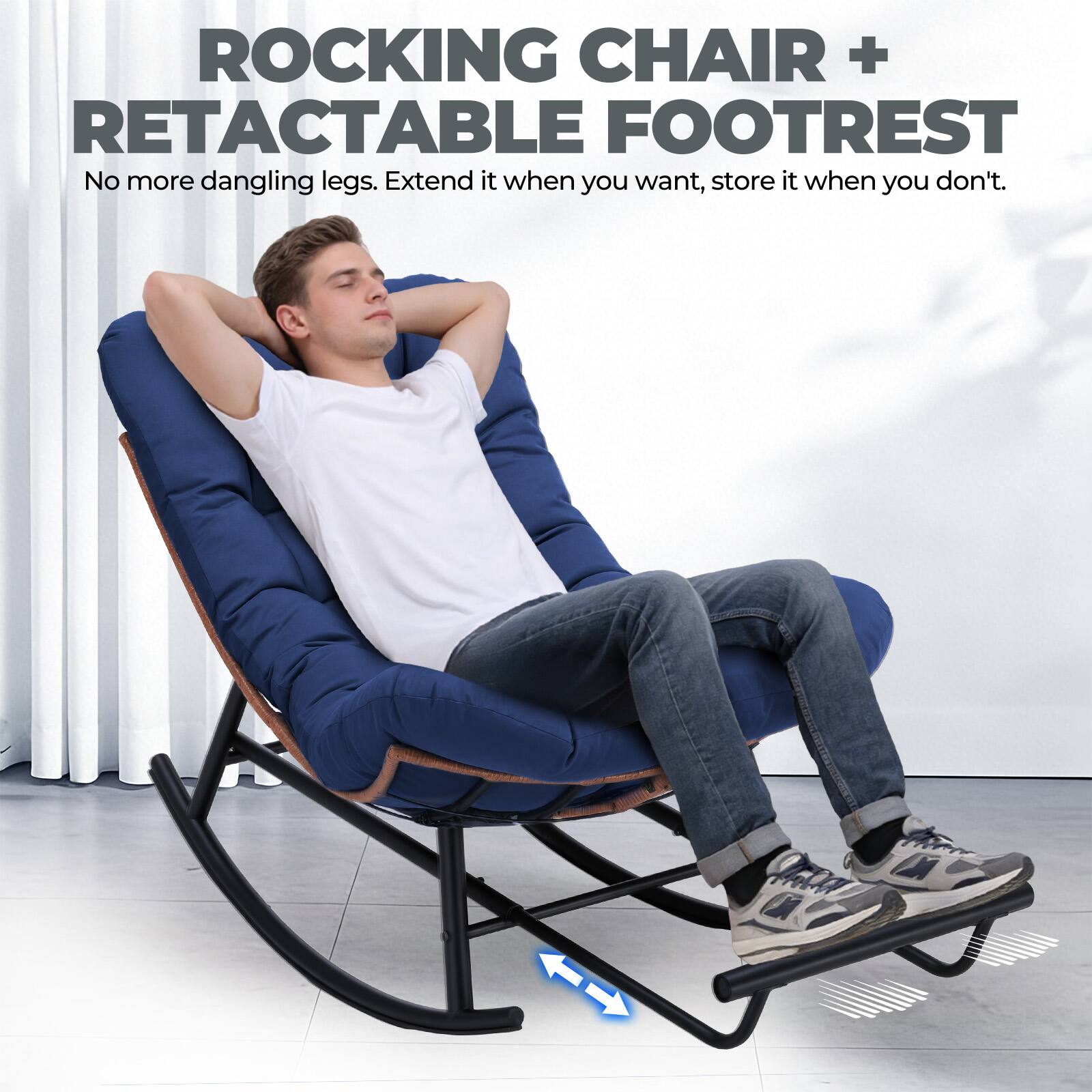 ROCKING CHAIR + RETRACTABLE FOOTREST  
No more dangling legs. Extend it when you want, store it when you don't.