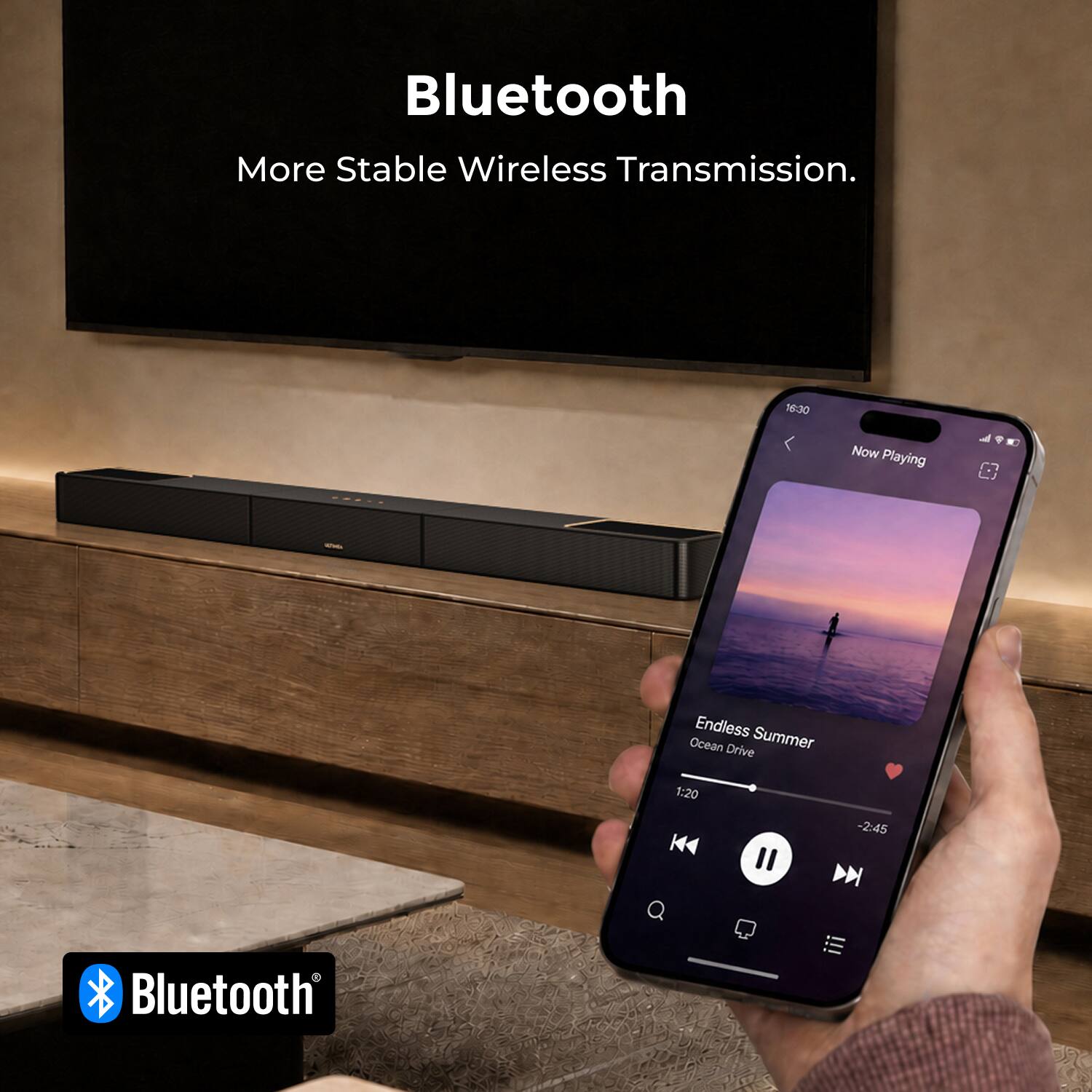 Bluetooth  
More Stable Wireless Transmission.  

16:30  
Now Playing - Endless Summer Ocean Drive  
1:20 / 2:45