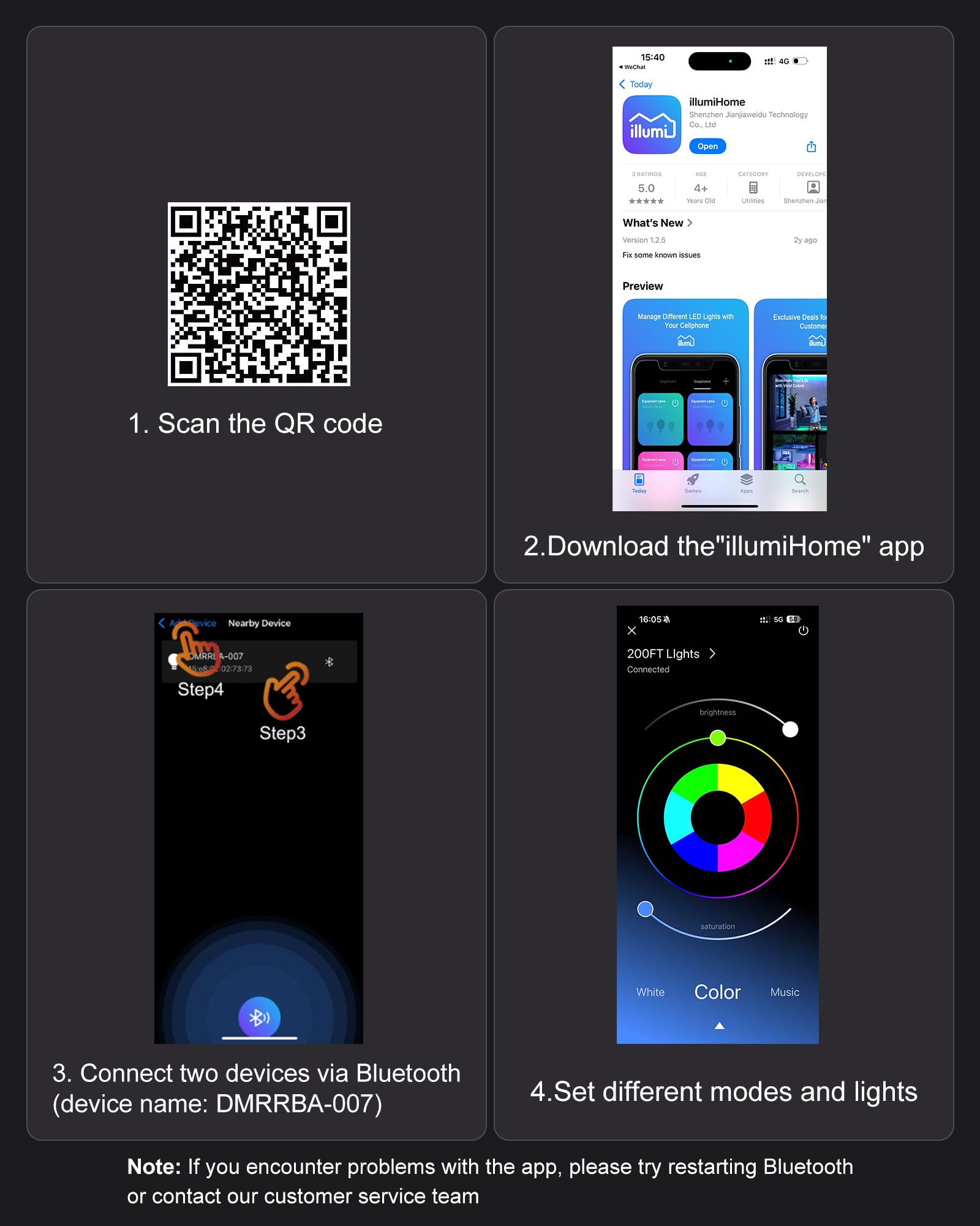 1. Scan the QR code

2. Download the "illumiHome" app

3. Connect two devices via Bluetooth (device name: DMRRBA-007)

4. Set different modes and lights

Note: If you encounter problems with the app, please try restarting Bluetooth or contact our customer service team