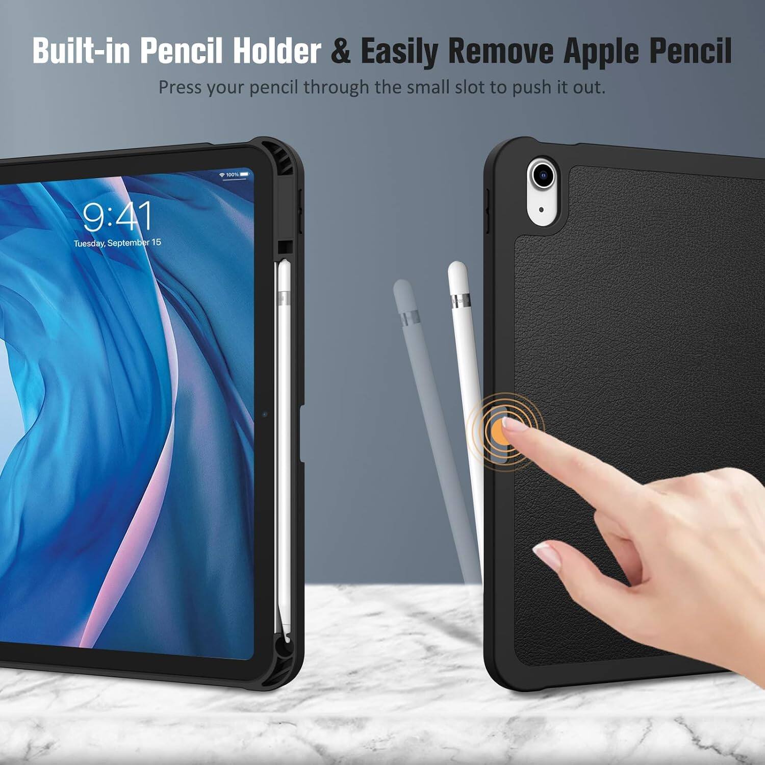 Built-in Pencil Holder & Easily Remove Apple Pencil  
Press your pencil through the small slot to push it out.  
- 9:41 Tuesday, September 15