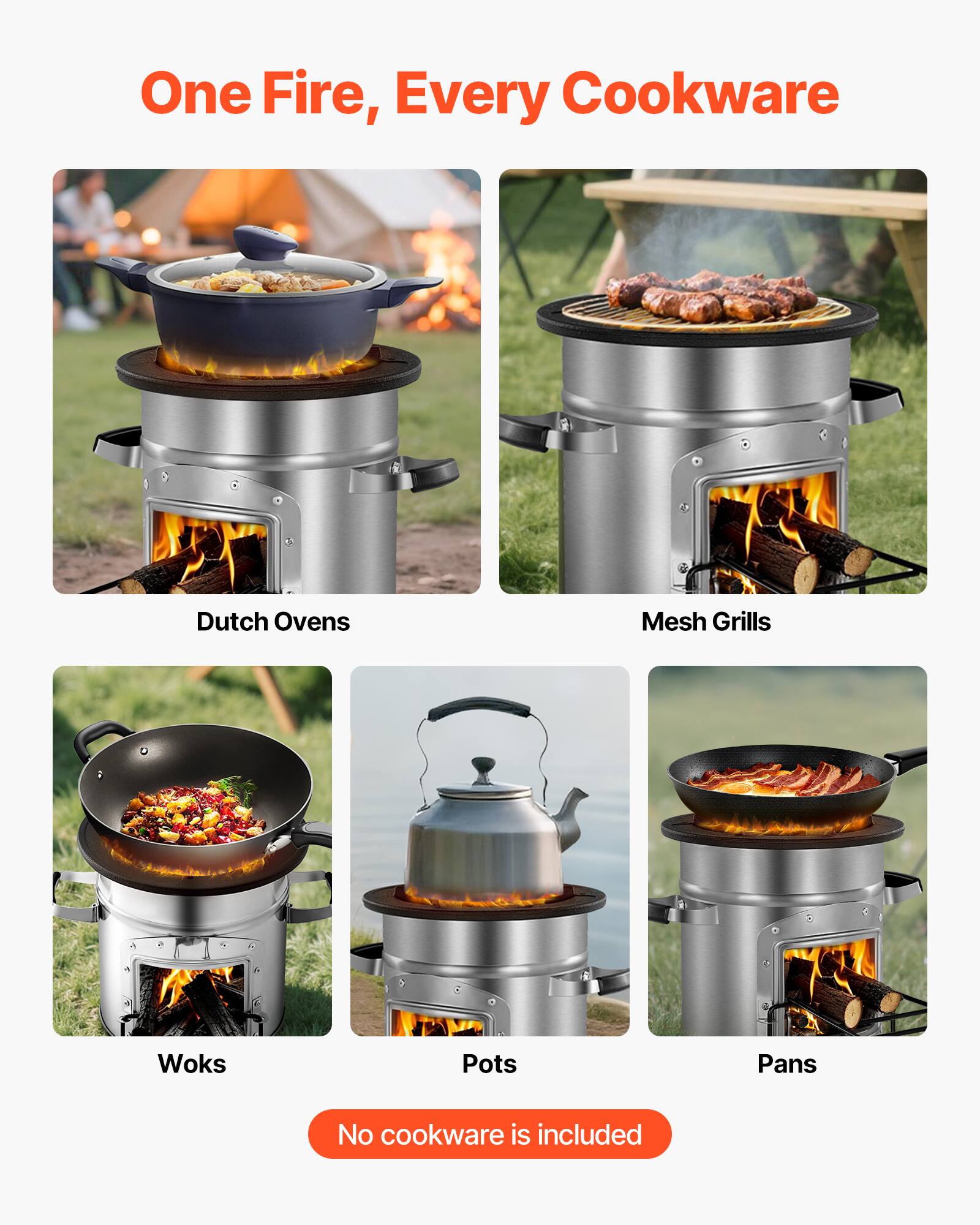 One Fire, Every Cookware

- Dutch Ovens
- Mesh Grills
- Woks
- Pots
- Pans

No cookware is included