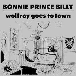 Bonnie Prince Billy - Wolfroy Goes to Town - VINYL LP