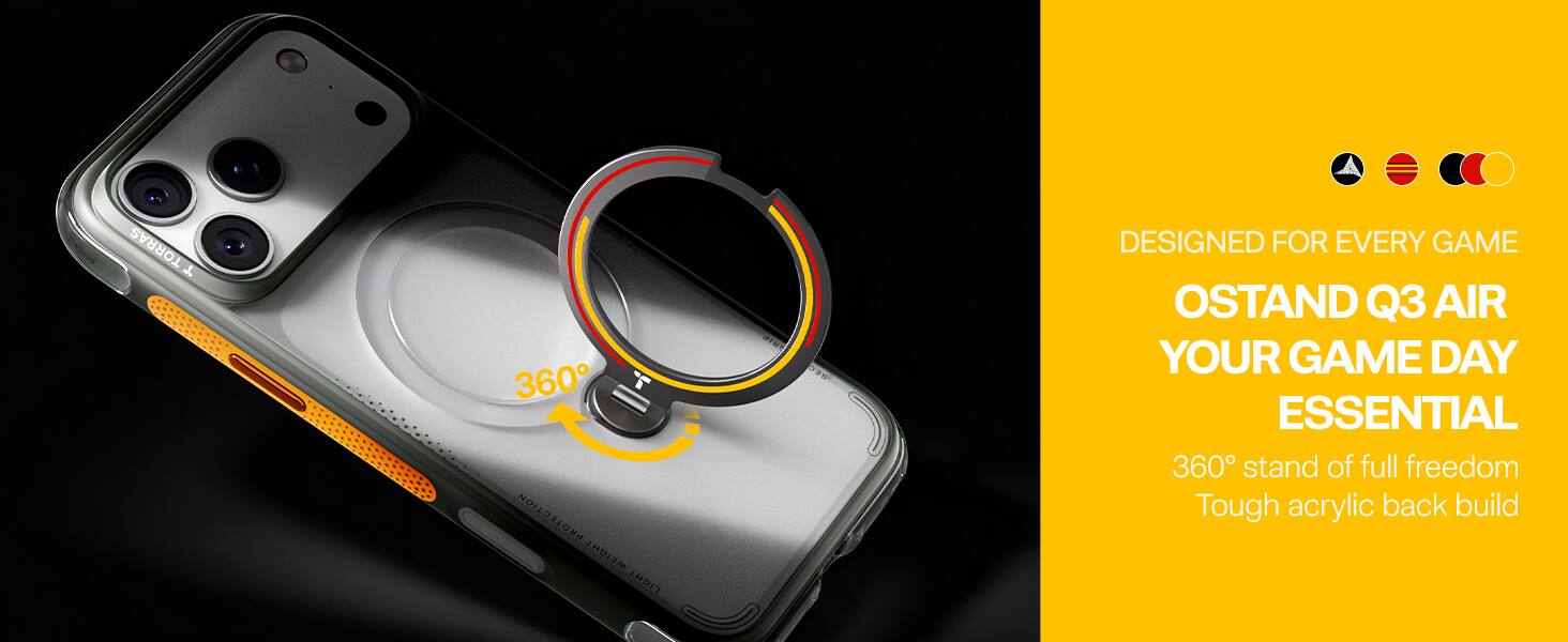 TORRAS T  
360 PROTECTION WEIGHT LIGHT  
RIP  
SEC  
DESIGNED FOR EVERY GAME  
OSTAND Q3 AIR  
YOUR GAME DAY ESSENTIAL  
360° stand of full freedom  
Tough acrylic back build
