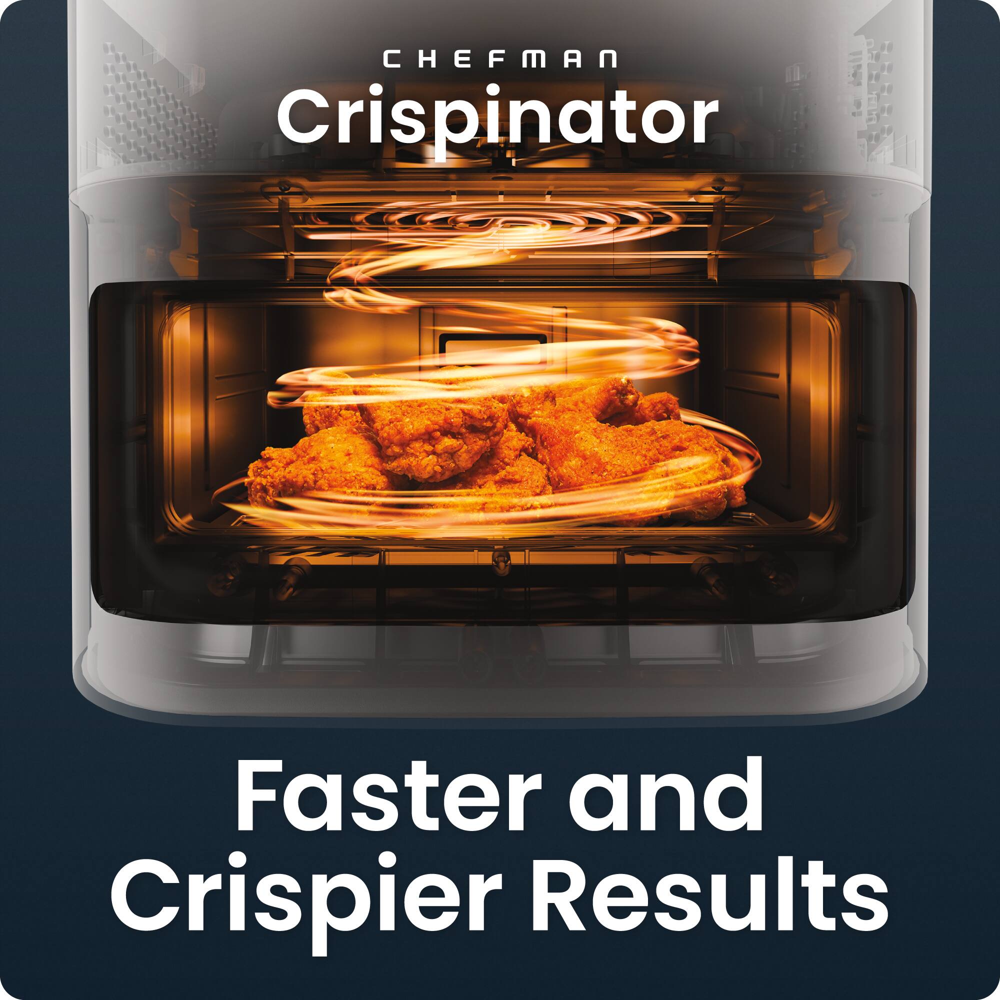CHEFMAN Crispinator  
Faster and Crispiest Results