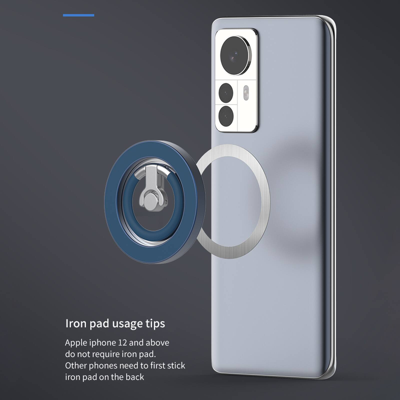 Iron pad usage tips

Apple iPhone 12 and above do not require iron pad. Other phones need to first stick iron pad on the back