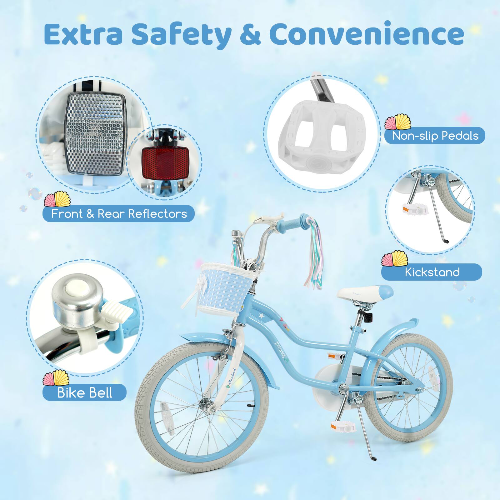 Extra Safety & Convenience

- Non-slip Pedals
- Front & Rear Reflectors
- Kickstand
- Bike Bell
