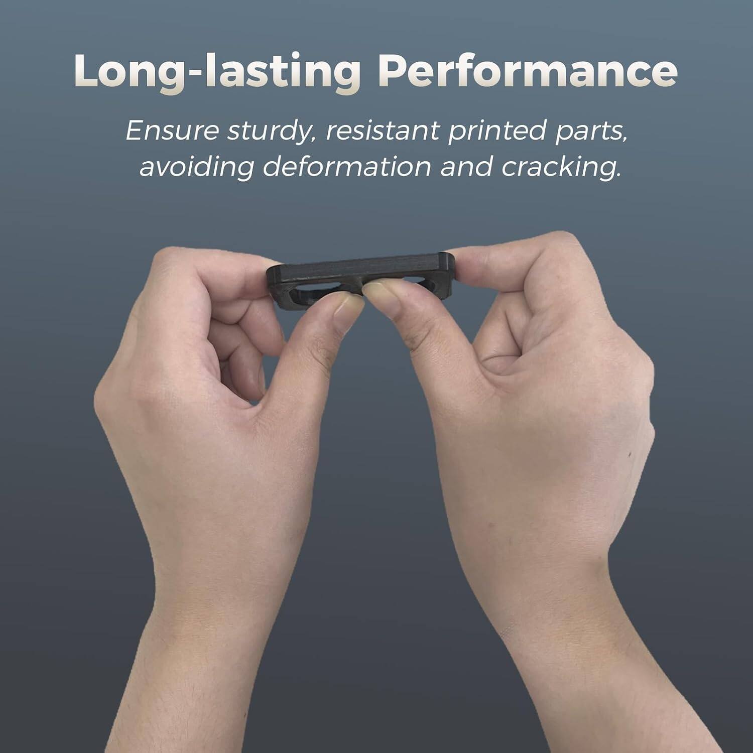 Long-lasting Performance  
Ensure sturdy, resistant printed parts, avoiding deformation and cracking.