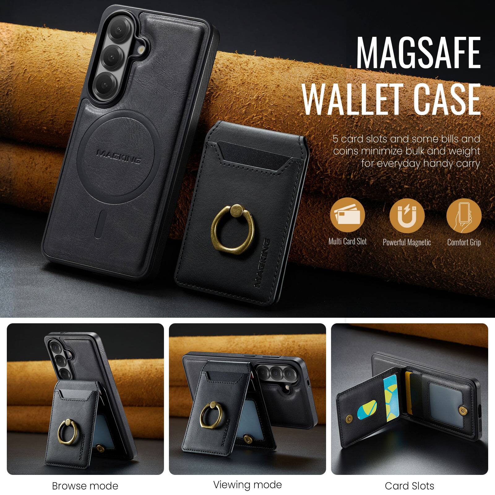 MAGSAFE WALLET CASE

5 card slots and some bills and coins minimize bulk and weight for everyday handy carry

Multi Card Slot
Powerful Magnetic
Comfort Grip

Browse mode
Viewing mode
Card Slots