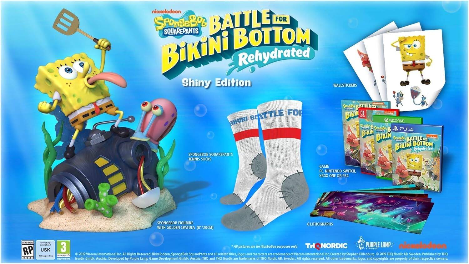 Nickelodeon SpongeBob SquarePants Battle for Bikini Bottom Rehydrated Shiny Edition

- SpongeBob SquarePants Figure with Golden Spatula (8"/20cm)
- SpongeBob SquarePants Tennis Socks
- 6 Lithographs
- Wallstickers
- Bottle for Bikini Bottom
- Game for PC, Nintendo Switch, Xbox One, or PS4

ESRB Rating: RP
USK Rating: 3

All pictures are for illustrative purposes only.

Nickelodeon Studios 2019, Viacom International Inc. All Rights Reserved. Nickelodeon, SpongeBob SquarePants, and all related titles, logos, and characters are trademarks of Viacom International Inc. Created by Stephen Hillenburg.

2019 THQ Nordic AB, Sweden. Published by THQ Nordic GmbH, Austria. Developed by Purple Lamp Game Development GmbH, Austria. THQ and THQ Nordic are trademarks of THQ Nordic AB, Sweden. All rights reserved. All other trademarks, logos, and copyrights are property of their respective owners.
