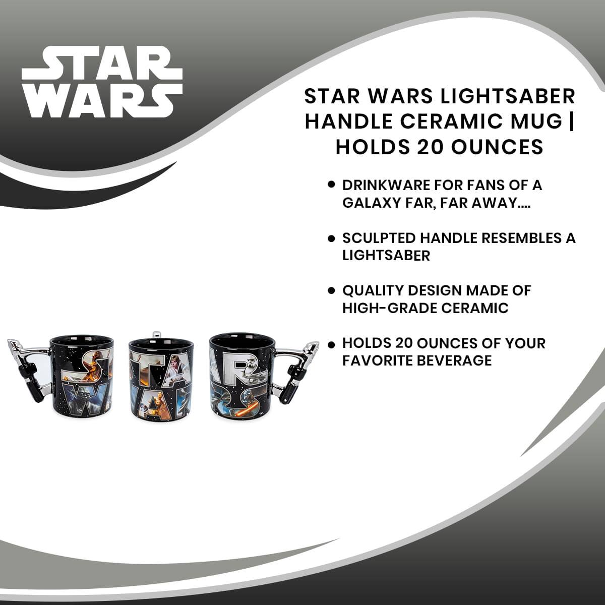 STAR WARS LIGHTSABER HANDLE CERAMIC MUG | HOLDS 20 OUNCES

- DRINKWARE FOR FANS OF A GALAXY FAR, FAR AWAY...
- SCULPTED HANDLE RESEMBLES A LIGHTSABER
- QUALITY DESIGN MADE OF HIGH-GRADE CERAMIC
- HOLDS 20 OUNCES OF YOUR FAVORITE BEVERAGE