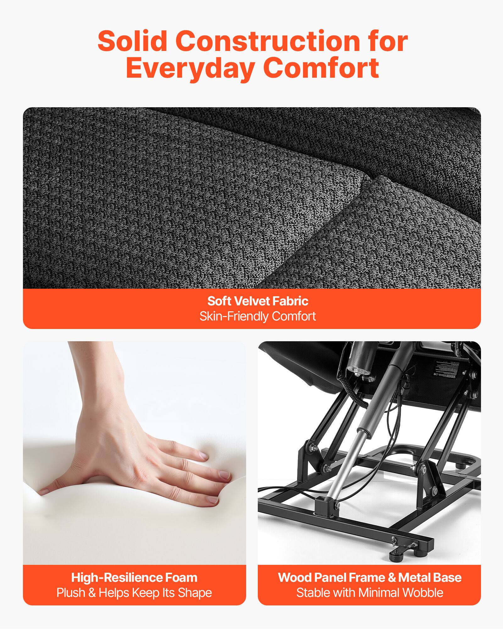 Solid Construction for Everyday Comfort

- Soft Velvet Fabric
  - Skin-Friendly Comfort

- High-Resilience Foam
  - Plush & Helps Keep Its Shape

- Wood Panel Frame & Metal Base
  - Stable with Minimal Wobble