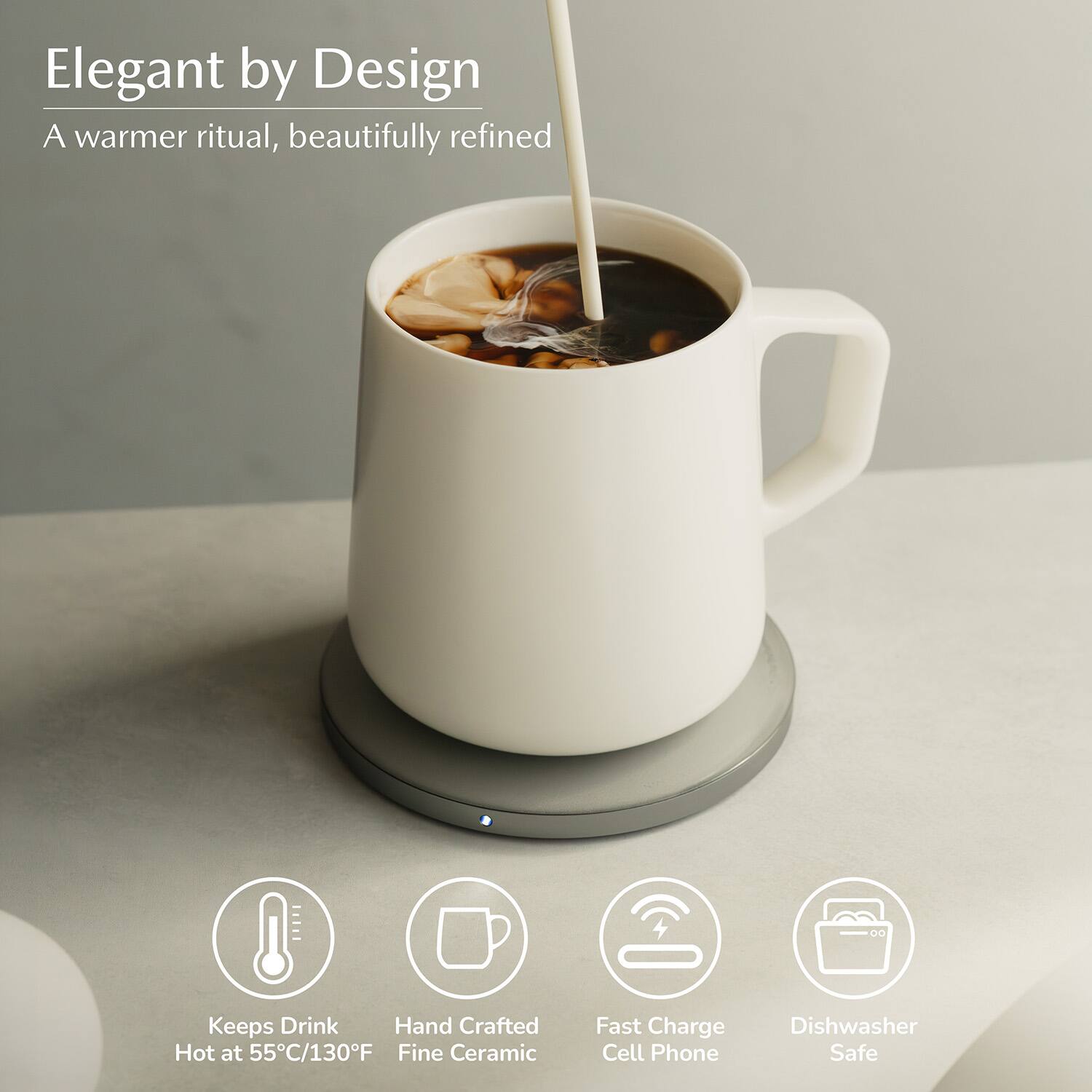 Elegant by Design  
A warmer ritual, beautifully refined  

- Keeps Drink Hot at 55°C/130°F  
- Hand Crafted Fine Ceramic  
- Fast Charge Cell Phone  
- Dishwasher Safe